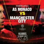 Monaco – Manchester City : Masihkah Hujan Gol?